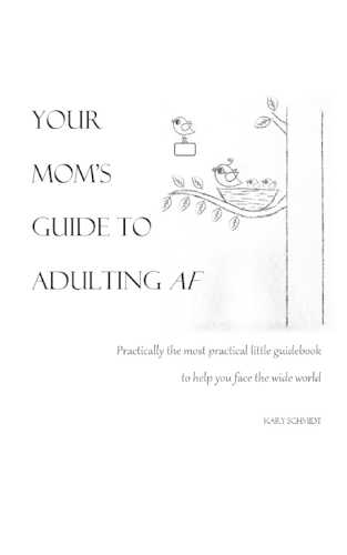 Your Mom's Guide to Adulting AF
