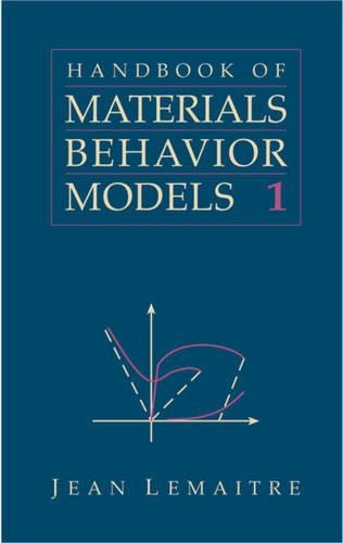 Handbook of Materials Behavior Models, Three-Volume Set: Nonlinear Models and Properties