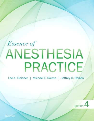Essence of Anesthesia Practice E-Book