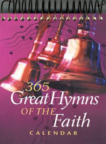 365 Great Hymns of the Faith (2000 Calendar)