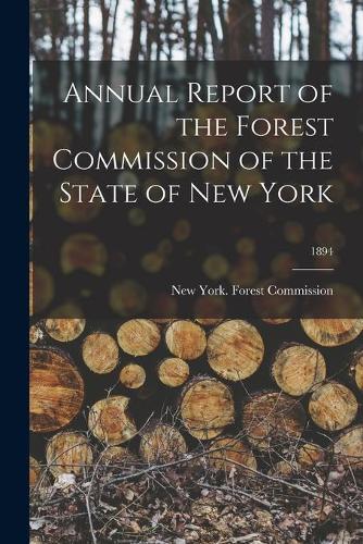 Annual Report of the Forest Commission of the State of New York; 1894