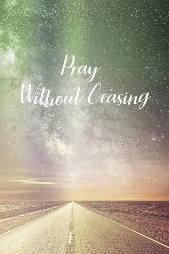 Pray Without Ceasing