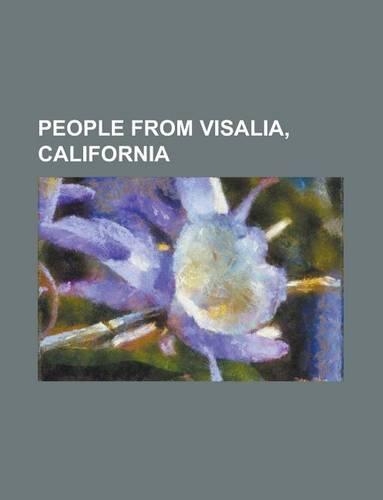 People from Visalia, California