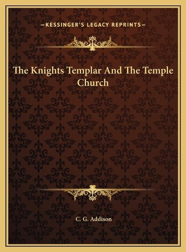 The Knights Templar And The Temple Church