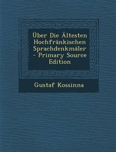 Uber Die Altesten Hochfrankischen Sprachdenkmaler