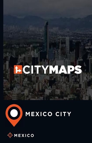 City Maps Mexico City Mexico