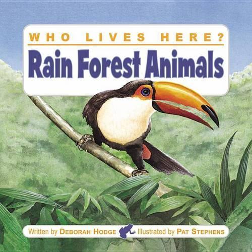 Who Lives Here? Rain Forest Animals