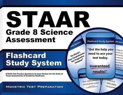 Staar Grade 8 Science Assessment Flashcard Study System: Staar Test Practice Questions & Exam Review for the State of Texas Assessments of Academic Readiness