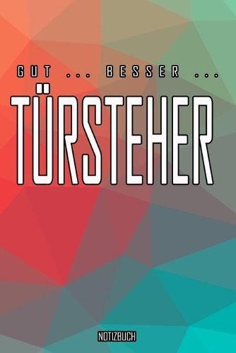 Gut - Besser - Türsteher Notizbuch