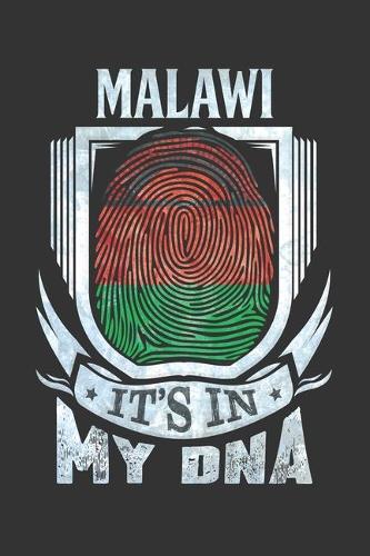 Malawi It's In My DNA: Malawian Thumbprint Flag Diary Planner Notebook Journal 6x9 Personalized Customized Gift For Patriotic Malawian With there Heritage And Roots From M