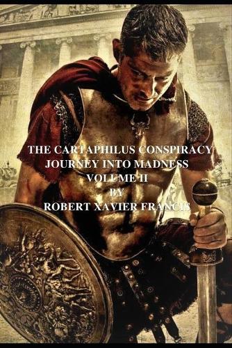 Cartaphilus Conspiracy: Journey into Madness(2 Journey Into Madness)