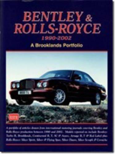 Bentley and Rolls-Royce 1990-2002: A Brooklands Portfolio(Brooklands Portfolio S.)