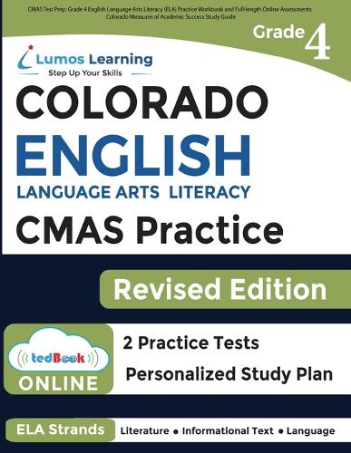 CMAS Test Prep: Grade 4 English Language Arts Literacy (ELA) Practice Workbook and Full-length Online Assessments: Colorado Measures of Academic Success Study Guide