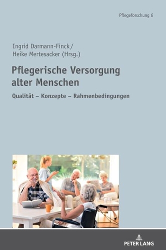 Pflegerische Versorgung alter Menschen