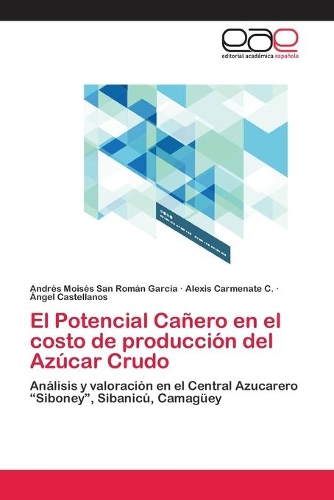 El Potencial Cañero en el costo de producción del Azúcar Crudo