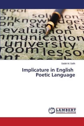 Implicature in English Poetic Language: (English)