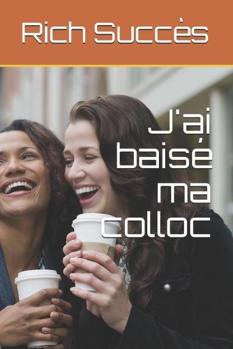J'ai baisé ma colloc