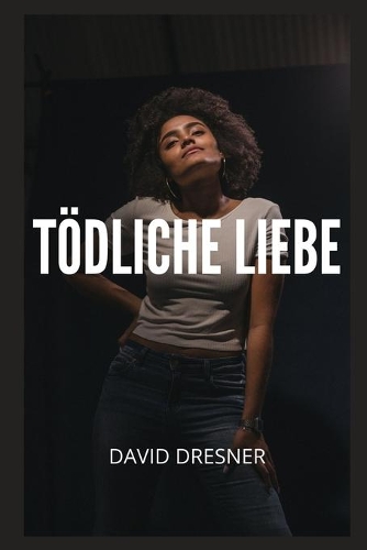 Tödliche Liebe