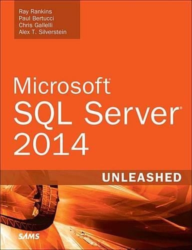 Microsoft SQL Server 2014 Unleashed: (Unleashed)