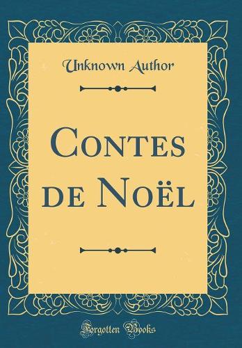 Contes de Noël (Classic Reprint)