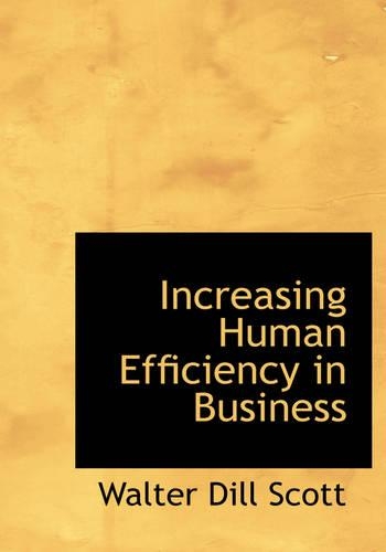 Increasing Human Efficiency in Business: (English)