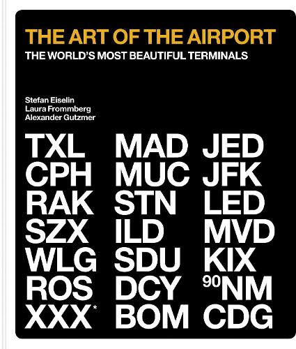 The Art of the Airport: The World's Most Beautiful Terminals