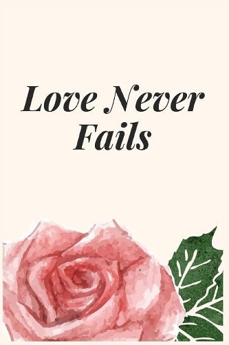 Love Never Fails