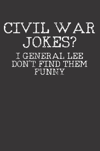 Civil War Jokes Notebook Journal