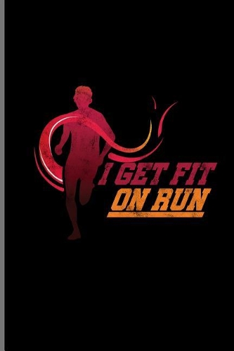 I Get Fit On Run
