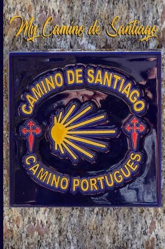 My Camino de Santiago: Notebook and Journal for Pilgrims on the Way of St. James - Diary and Preparation for the Christian Pilgrimage Route Camino Portugués - Tile