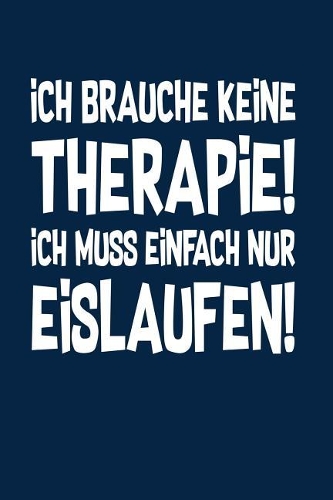 Therapie? Eislaufen!