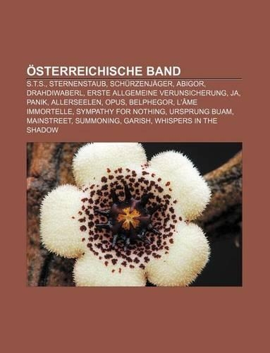 Osterreichische Band: S.T.S., Sternenstaub, Schurzenjager, Abigor, Drahdiwaberl, Erste Allgemeine Verunsicherung, Ja, Panik, Allerseelen, Opus(German)
