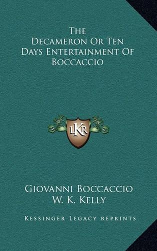 The Decameron or Ten Days Entertainment of Boccaccio