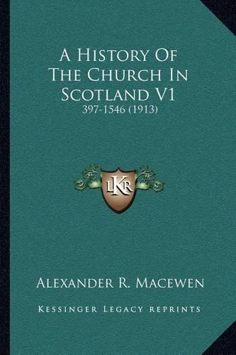 A History Of The Church In Scotland V1