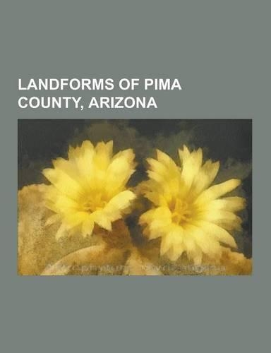 Landforms of Pima County, Arizona