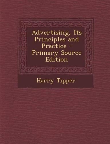 Advertising, Its Principles and Practice