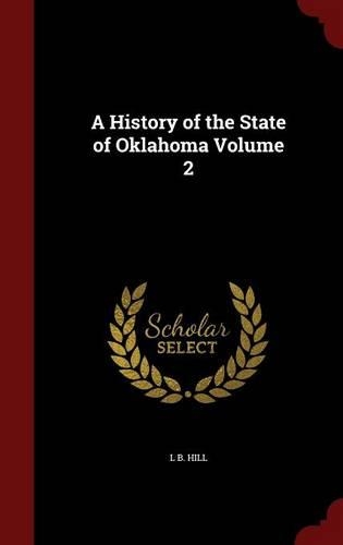 A History of the State of Oklahoma Volume 2