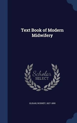 Text Book of Modern Midwifery