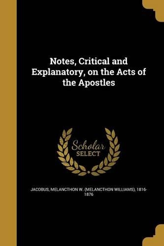 Notes, Critical and Explanatory, on the Acts of the Apostles