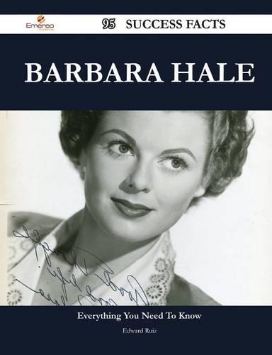 Barbara Hale 95 Success Facts - Everything You Need to Know about Barbara Hale