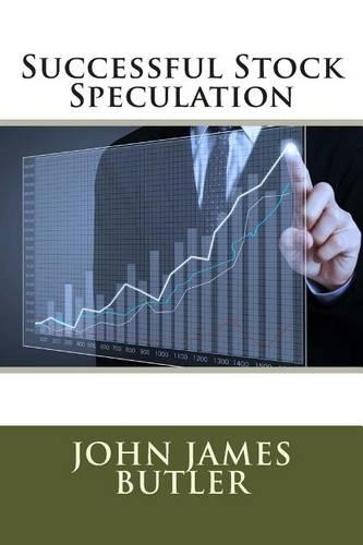 Successful Stock Speculation: (English)