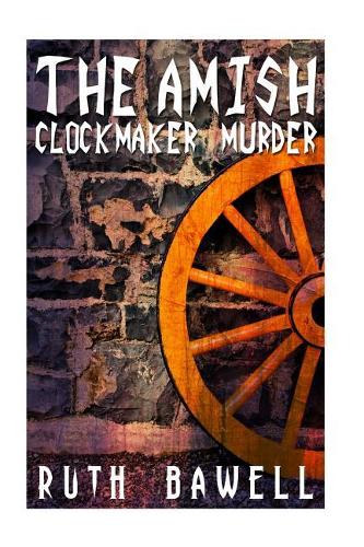 The Amish Clock Maker Murder (Amish Mystery and Suspense)
