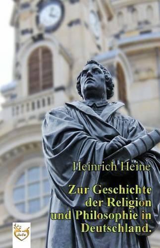 Zur Geschichte der Religion und Philosophie in Deutschland.: (German)