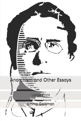 Anarchism and Other Essays