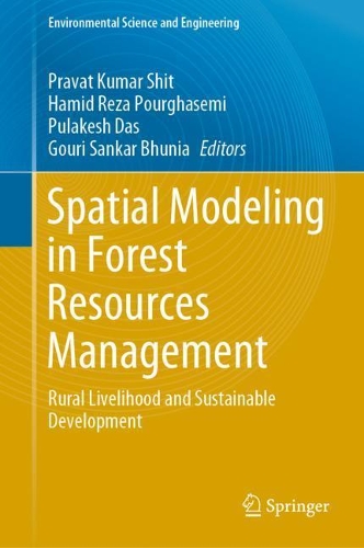 Spatial Modeling in Forest Resources Management: Rural Livelihood and Sustainable Development(Environmental Science and Engineering)