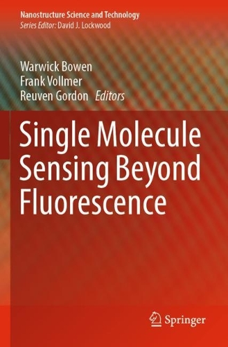 Single Molecule Sensing Beyond Fluorescence: (Nanostructure Science and Technology)