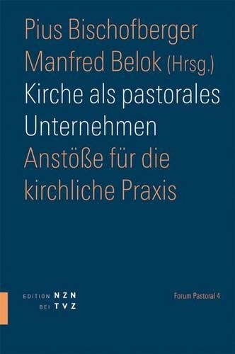 Kirche ALS Pastorales Unternehmen