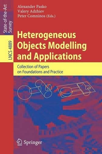 Heterogeneous Objects Modelling and Applications: Collection of Papers on Foundations and Practice(Information Systems and Applications, incl. Internet/Web, and HCI)