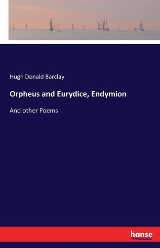 Orpheus and Eurydice, Endymion