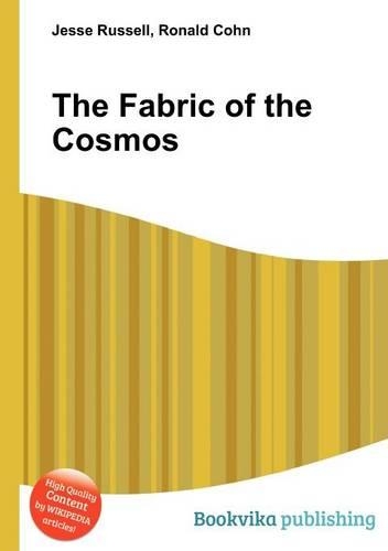 The Fabric of the Cosmos
